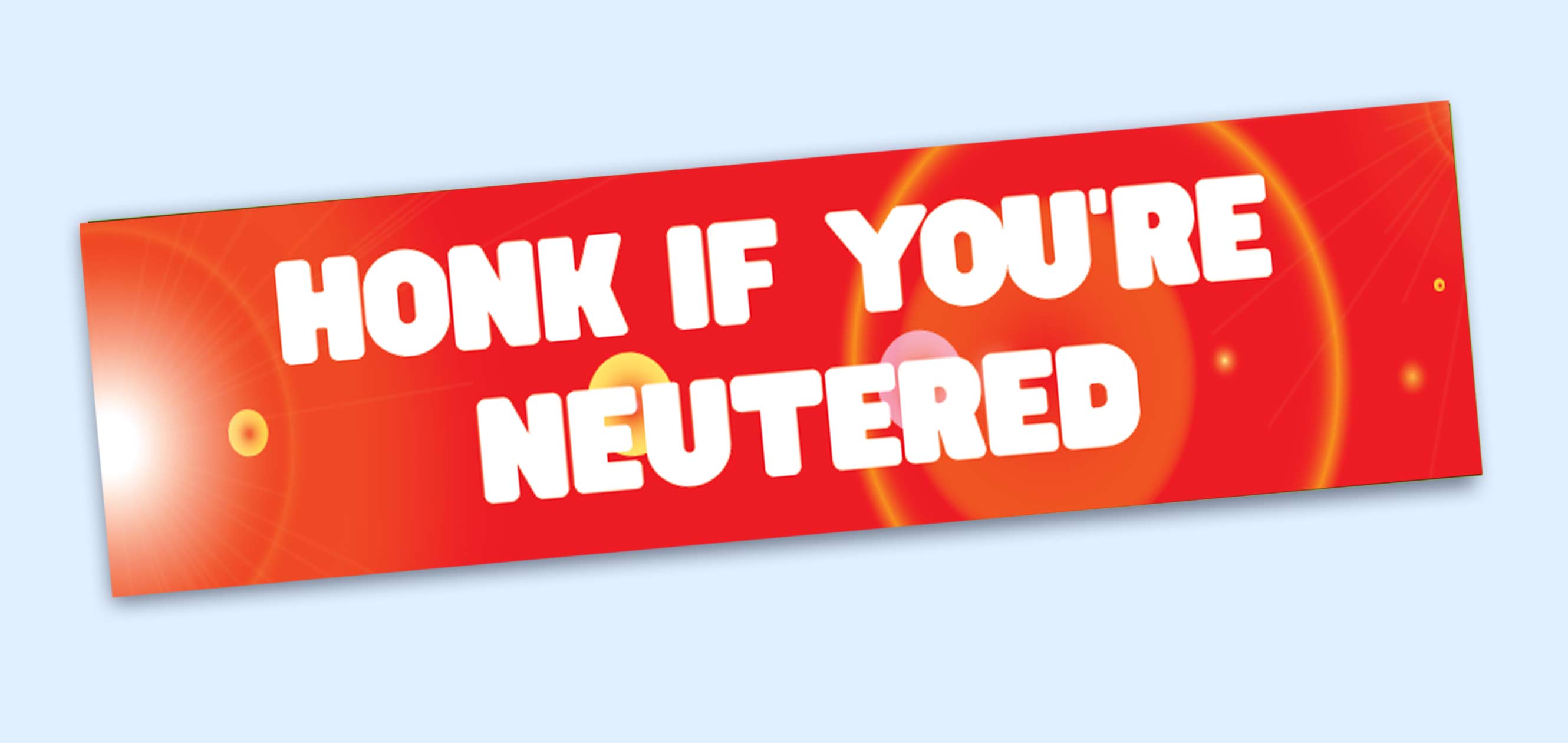 Honk If You're Neutered Bumper Sticker