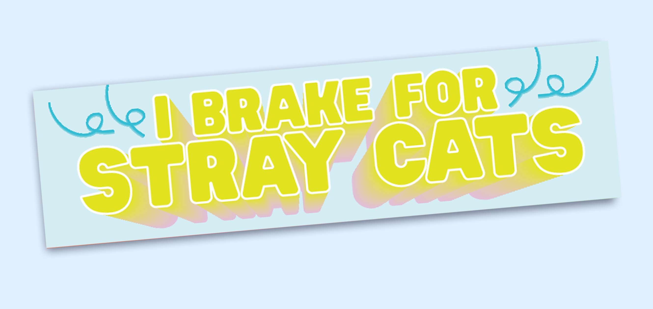 I Brake for Stray Cats Bumper Sticker