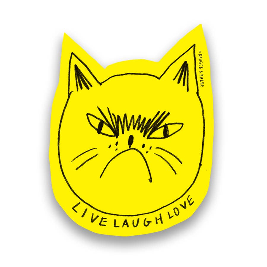 Snitty Kitty "Live Laugh Love" Sticker from Badger & Burke